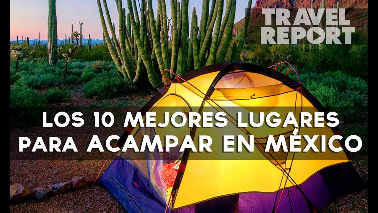 Los Mejores Lugares Para Acampar En México ¡descubre Estas Fantásticas Areas 1286